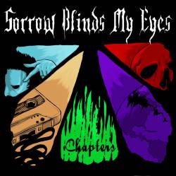 Sorrow Blinds My Eyes : Chapters
